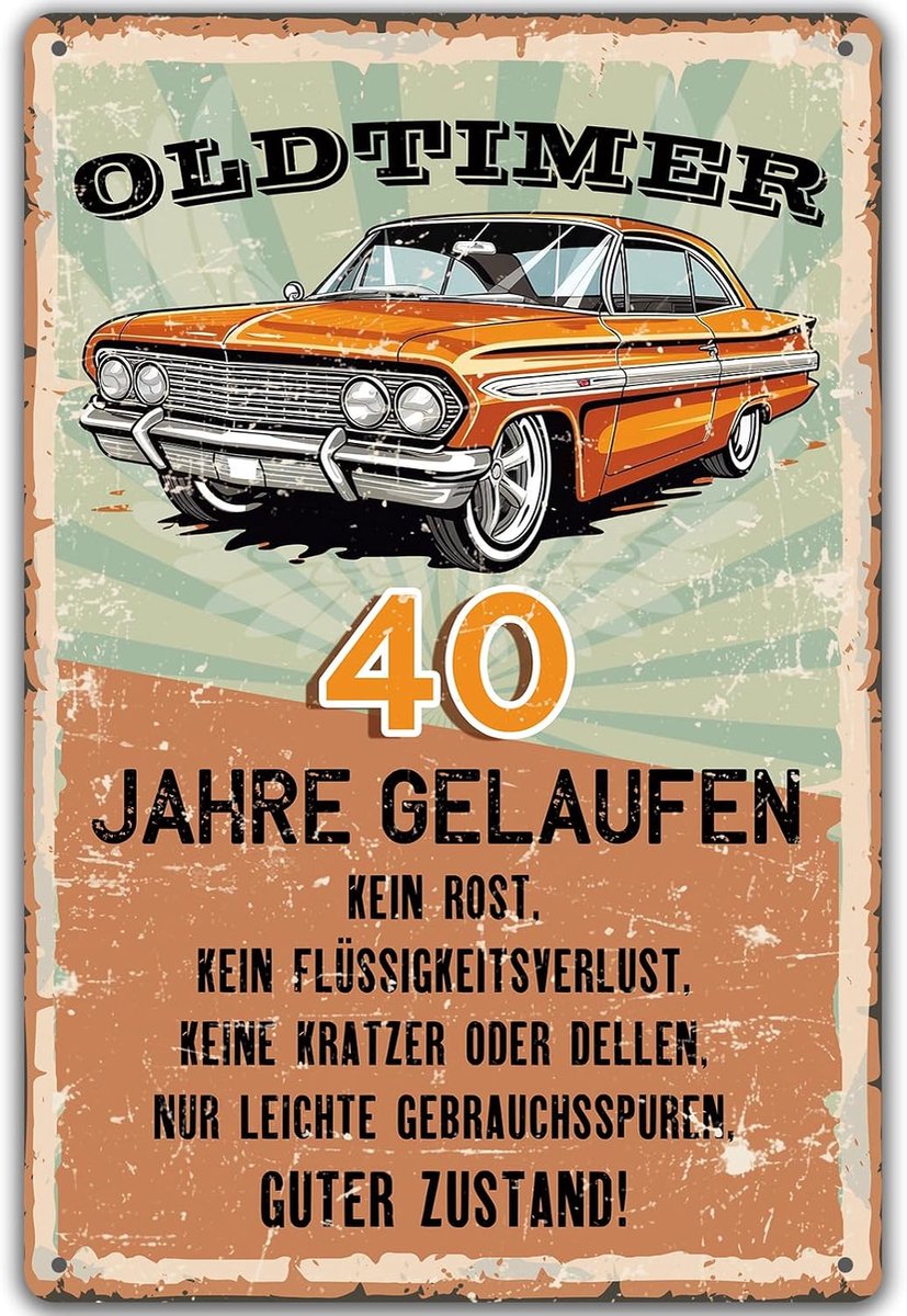 Bord voor verjaardag, oldtimer 40 jaar gelopen, cadeaus voor de 40e verjaardag man, grappig bord voor de 40ste verjaardagsdecoratie als grappige verjaardagskaart, vintage metalen bord 20 x 30