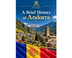 History of Nations - A Brief History of Andorra