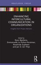 Routledge Focus on Communication Studies - Enhancing Intercultural Communication in Organizations