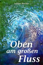 Oben am großen Fluss