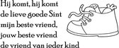 Hij Komt, Hij Komt De Lieve Goede Sint - Default -  -  sinterklaas  alle - Muursticker4Sale