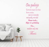 Muursticker Ons Paleisje Gewoon Maar Een Huis - Roze - 55 x 120 cm - slaapkamer woonkamer alle