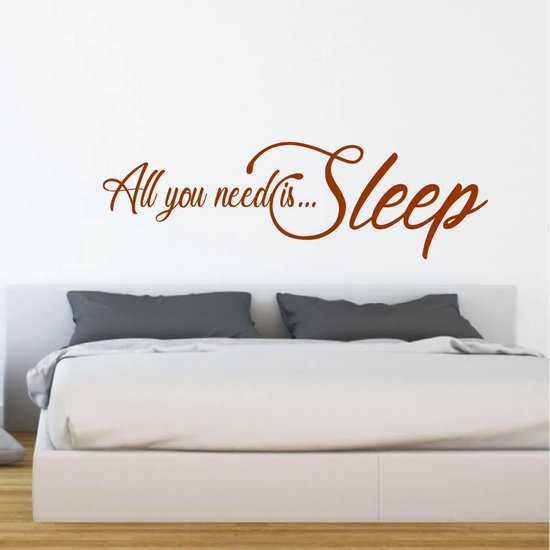 Muursticker All You Need Is Sleep - Bruin - 80 x 24 cm - taal - engelse teksten slaapkamer alle