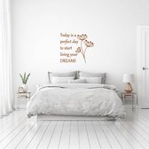 Muursticker Today Is A Perfect Day -  Bruin -  140 x 120 cm  -  slaapkamer  engelse teksten  alle - Muursticker4Sale