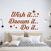 Muursticker Wish It Dream It Do It -  Bruin -  80 x 52 cm  -  slaapkamer  engelse teksten  alle - Muursticker4Sale