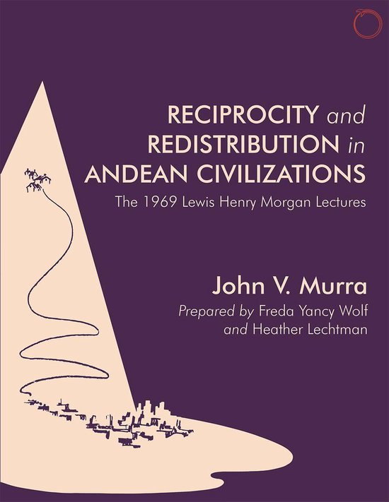 Reciprocity and Redistribution in Andean Civilizations - cover