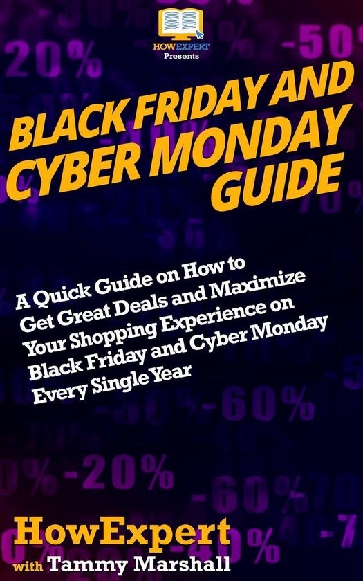 Black Friday and Cyber Monday Guide (ebook), Howexpert | 9781647587420 |  Boeken | bol.com
