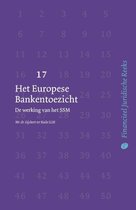 Financieel Juridische Reeks 17 -   Het Europese Bankentoezicht