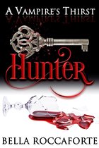 A Vampire's Thirst - A Vampire's Thirst: Hunter