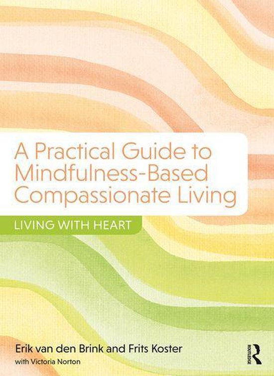 A Practical Guide to Mindfulness-Based Compassionate Living - cover