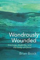 Studies in Religion, Theology, and Disability - Wondrously Wounded
