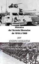 Histoire de l'armée libanaise 1 - Histoire de l’Armée libanaise de 1916 à 1969