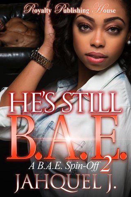 He's Still B.A.E. 2 He's Still B.A.E. 2 (ebook), Jahquel J. J