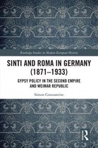 Routledge Studies in Modern European History - Sinti and Roma in Germany (1871-1933)