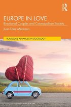 Routledge Advances in Sociology - Europe in Love