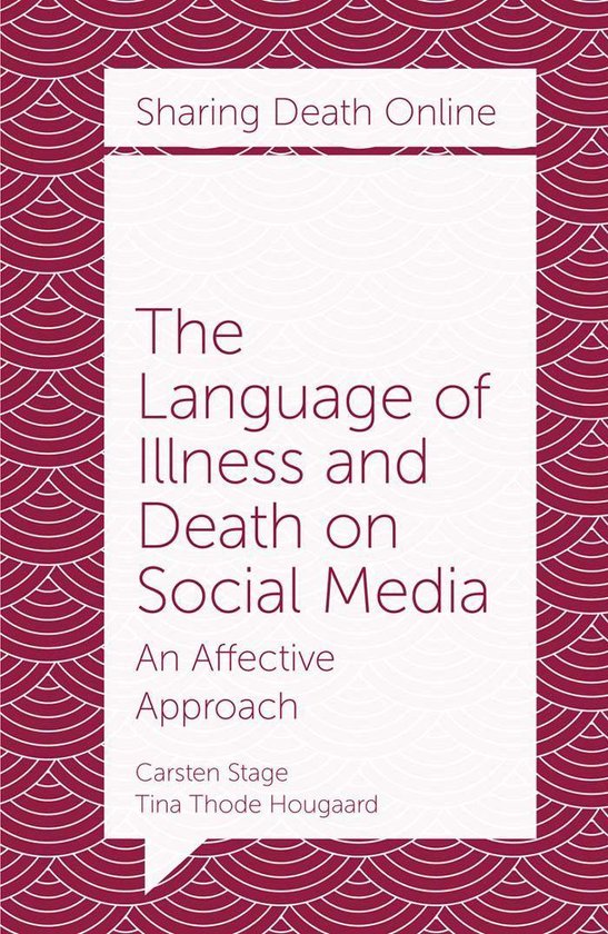 Sharing Death Online - The Language of Illness and Death on  ... - cover