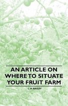 An Article Where to Situate Your Fruit Farm