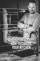 How to choose your kitchen