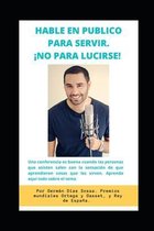 Hable En Publico Para Servir !no Para Lucirse!