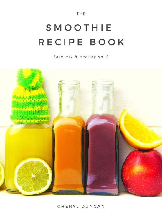 World of Smoothies 9 The Smoothie Recipe Book (ebook), Cheryl Duncan