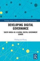 Routledge Studies in Innovation, Organizations and Technology - Developing Digital Governance