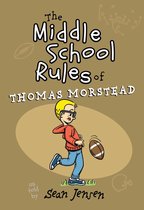 The Middle School Rules - The Middle School Rules of Thomas Morstead