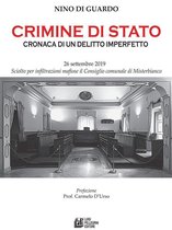 Crimine di Stato. Cronaca di un delitto imperfetto