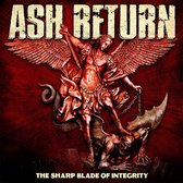 Ash Return - Sharp Blade Of Integrity