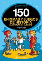 150 enigmas y juegos de historia para viajar en el tiempo