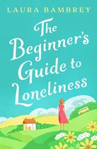 The Beginner's Guide to Loneliness