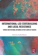 The Southeast Europe and Black Sea Series - International-Led Statebuilding and Local Resistance