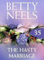 The Hasty Marriage (Mills & Boon M&B) (Betty Neels Collection - Book 35)