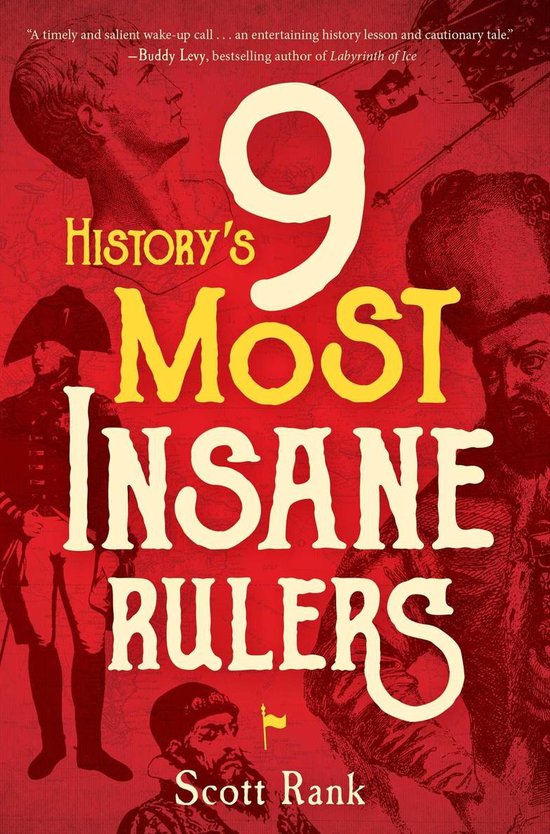History's 9 Most Insane Rulers - cover