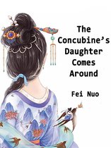 Volume 1 1 - The Concubine’s Daughter Comes Around