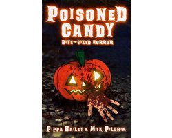 Bite-sized Horror 1 - Poisoned Candy: Bite-sized Horror for Halloween