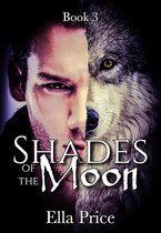 Shades of the Moon 3 - Shades of the Moon: Book 3