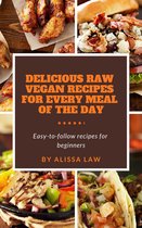 Delicious Raw Vegan Recipes for Every Meal of the Day