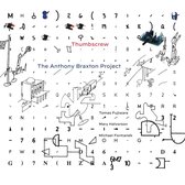 Thumbscrew - The Anthony Braxton Project (CD)