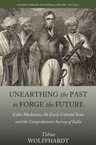Studies in British and Imperial History 6 - Unearthing the Past to Forge the Future
