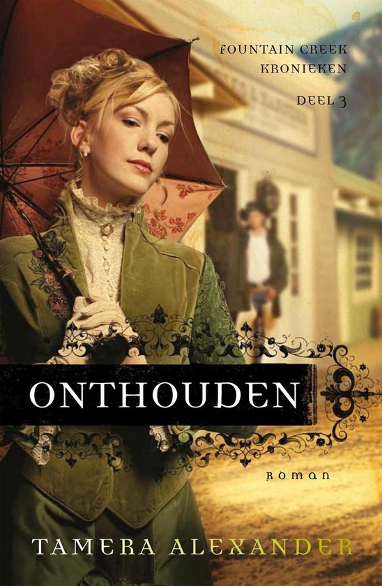 Vrouw in historische kleding met parasol, met "Onthouden" en "Tamera Alexander" op de omslag.