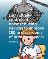 A+BE Architecture and the Built Environment  -   Individually ­controlled noise reducing ­devices to improve IEQ in classrooms of primary schools
