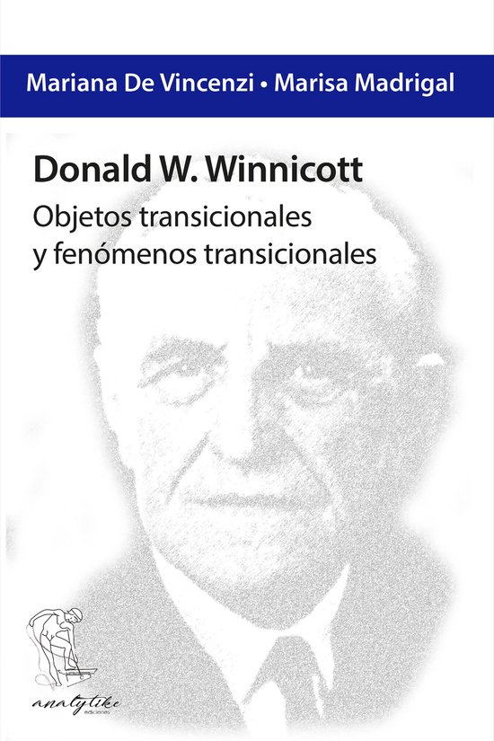 Donald W. Winnicott: Objetos transicionales y fenómenos tra ... - cover