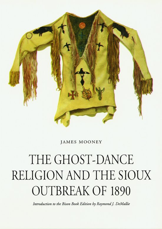 The Ghost-Dance Religion and the Sioux Outbreak of 1890 - cover