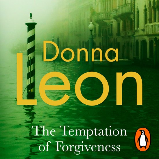 A Commissario Brunetti Mystery-The Temptation of Forgiveness - cover