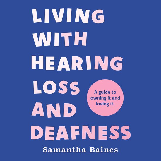 Living With Hearing Loss and Deafness - cover
