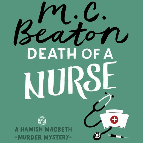 Hamish Macbeth99- Death of a Nurse - cover
