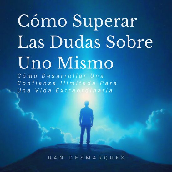 Cómo Superar Las Dudas Sobre Uno Mismo - cover