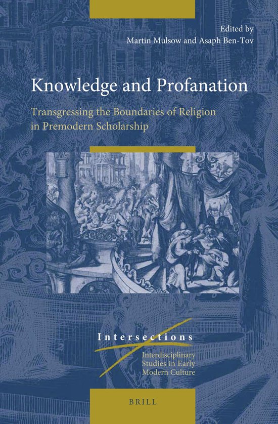 Intersections63- Knowledge and Profanation | 9789004398924 | Boeken | bol