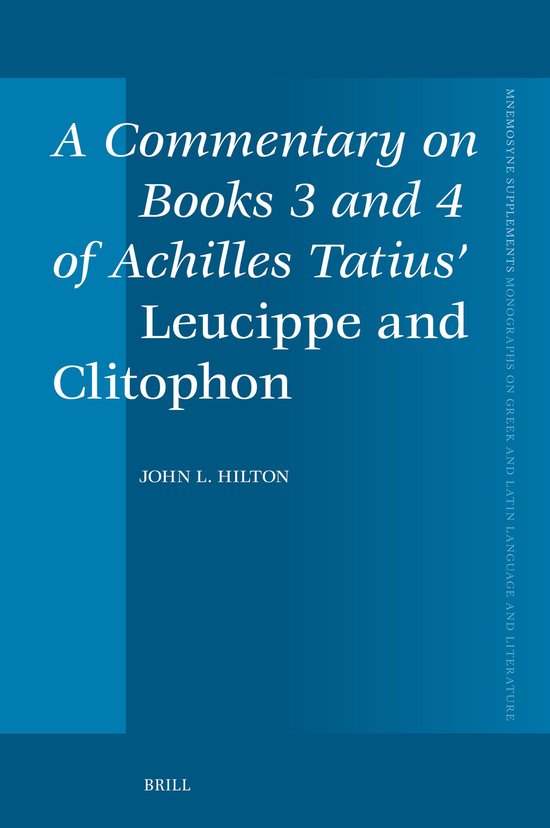 Foto: Mnemosyne supplements480 a commentary on books 3 and 4 of achilles tatius leucippe and clitophon