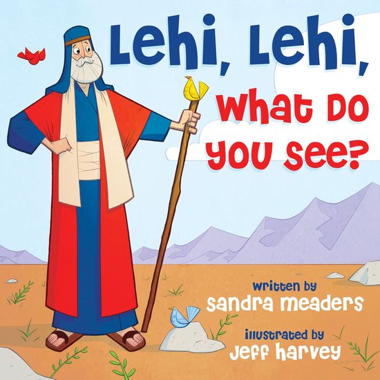 Lehi, Lehi, What Do You See? - cover